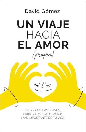UN VIAJE HACIA EL AMOR (PROPIO) | 9788419130952 | GÓMEZ, DAVID | Llibres Parcir | Librería Parcir | Librería online de Manresa | Comprar libros en catalán y castellano online