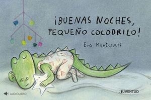 ¡BUENAS NOCHES, PEQUEÑO COCODRILO! | 9788426149510 | MONTANARI, EVA | Llibres Parcir | Llibreria Parcir | Llibreria online de Manresa | Comprar llibres en català i castellà online