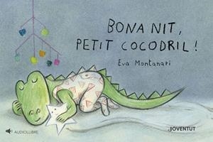 BONA NIT, PETIT COCODRIL! | 9788426149527 | MONTANARI, EVA | Llibres Parcir | Llibreria Parcir | Llibreria online de Manresa | Comprar llibres en català i castellà online
