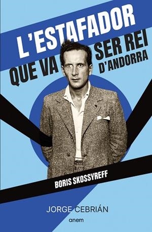 L'ESTAFADOR QUE VA SER REI D'ANDORRA | 9788418865572 | CEBRIÁN, JORGE | Llibres Parcir | Librería Parcir | Librería online de Manresa | Comprar libros en catalán y castellano online