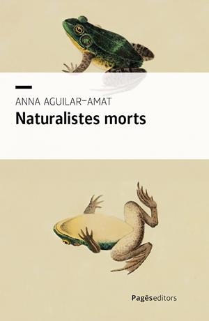 NATURALISTES MORTS | 9788413036670 | AGUILAR-AMAT, ANNA | Llibres Parcir | Llibreria Parcir | Llibreria online de Manresa | Comprar llibres en català i castellà online