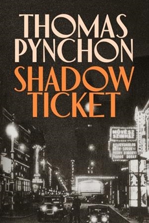 SHADOW TICKET | 9781787336339 | PYNCHON, THOMAS | Llibres Parcir | Llibreria Parcir | Llibreria online de Manresa | Comprar llibres en català i castellà online