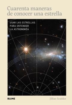 CUARENTA MANERAS DE CONOCER UNA ESTRELLA | 9788410469891 | SCUDDER, JILIAN | Llibres Parcir | Llibreria Parcir | Llibreria online de Manresa | Comprar llibres en català i castellà online