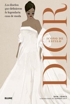 ICONO DE ESTILO. DIOR | 9788410469846 | JONES, DAN/SUY, SANDRA | Llibres Parcir | Llibreria Parcir | Llibreria online de Manresa | Comprar llibres en català i castellà online