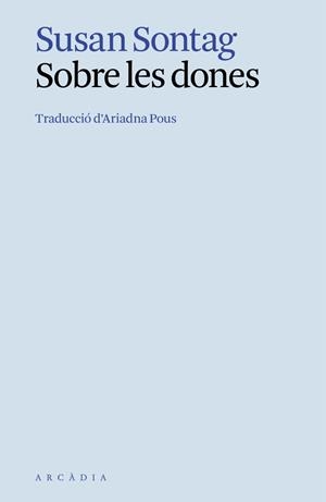 SOBRE LES DONES | 9788412999716 | SONTAG, SUSAN | Llibres Parcir | Llibreria Parcir | Llibreria online de Manresa | Comprar llibres en català i castellà online