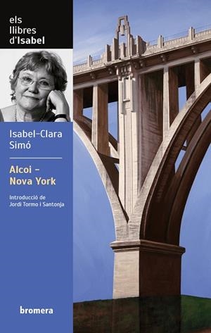 ALCOI-NOVA YORK | 9788413588209 | , ISABEL-CLARA SIMÓ | Llibres Parcir | Llibreria Parcir | Llibreria online de Manresa | Comprar llibres en català i castellà online