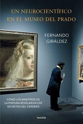 UN NEUROCIENTÍFICO EN EL MUSEO DEL PRADO | 9788449343667 | GIRÁLDEZ, FERNANDO | Llibres Parcir | Llibreria Parcir | Llibreria online de Manresa | Comprar llibres en català i castellà online