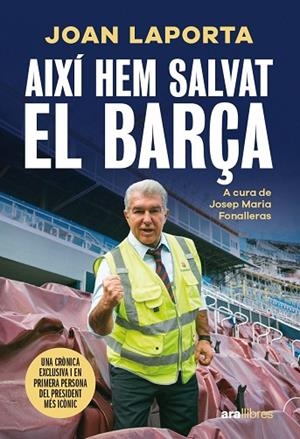 AIXÍ HEM SALVAT EL BARÇA | 9788411731997 | LAPORTA I ESTRUCH, JOAN / FONALLERAS I CODONY, JOSEP MARIA | Llibres Parcir | Llibreria Parcir | Llibreria online de Manresa | Comprar llibres en català i castellà online