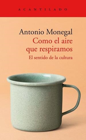 COMO EL AIRE QUE RESPIRAMOS | 9788418370823 | MONEGAL BRANCÓS, ANTONIO | Llibres Parcir | Librería Parcir | Librería online de Manresa | Comprar libros en catalán y castellano online