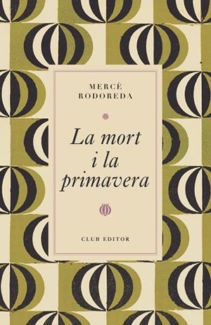 LA MORT I LA PRIMAVERA | 9788473294997 | RODOREDA, MERCÈ | Llibres Parcir | Librería Parcir | Librería online de Manresa | Comprar libros en catalán y castellano online