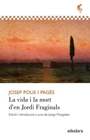 LA VIDA I LA MORT D’EN JORDI FRAGINALS | 9788419908407 | POUS I PAGÈS, JOSEP | Llibres Parcir | Llibreria Parcir | Llibreria online de Manresa | Comprar llibres en català i castellà online