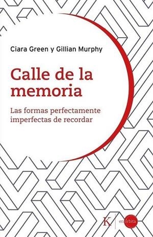 CALLE DE LA MEMORIA | 9788411214179 | GREEN, CIARA/MURPHY, GILLIAN | Llibres Parcir | Llibreria Parcir | Llibreria online de Manresa | Comprar llibres en català i castellà online