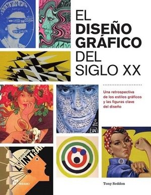 DISEÑOGRÁFICO DEL SIGLO XX, EL | 9788410650770 | SEDDON, TONY | Llibres Parcir | Llibreria Parcir | Llibreria online de Manresa | Comprar llibres en català i castellà online