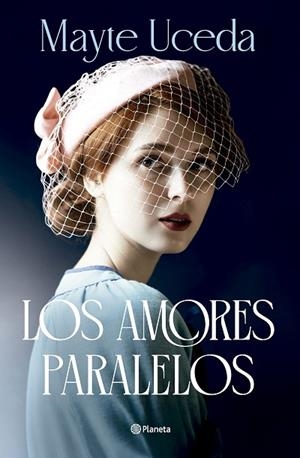 LOS AMORES PARALELOS | 9788408313649 | UCEDA, MAYTE | Llibres Parcir | Llibreria Parcir | Llibreria online de Manresa | Comprar llibres en català i castellà online