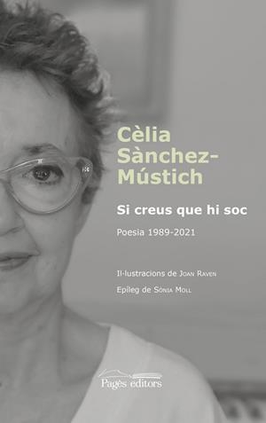 SI CREUS QUE HI SOC | 9788413035864 | SÀNCHEZ-MÚSTICH, CÈLIA | Llibres Parcir | Librería Parcir | Librería online de Manresa | Comprar libros en catalán y castellano online