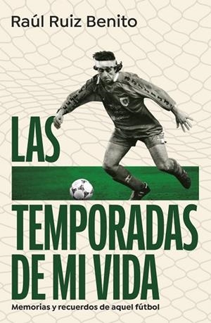LAS TEMPORADAS DE MI VIDA | 9788403525160 | RUIZ BENITO, RAÚL | Llibres Parcir | Llibreria Parcir | Llibreria online de Manresa | Comprar llibres en català i castellà online