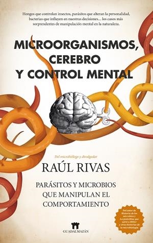MICROORGANISMOS, CEREBRO Y CONTROL MENTAL | 9788419414953 | RAÚL RIVAS | Llibres Parcir | Llibreria Parcir | Llibreria online de Manresa | Comprar llibres en català i castellà online