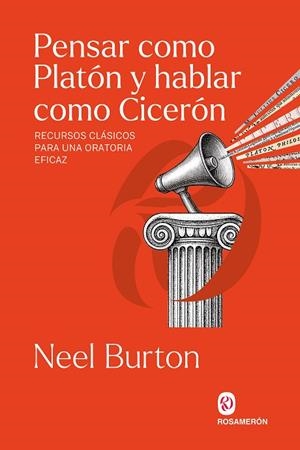 PENSAR COMO PLATÓN Y HABLAR COMO CICERÓN | 9791399075748 | BURTON, NEEL | Llibres Parcir | Llibreria Parcir | Llibreria online de Manresa | Comprar llibres en català i castellà online