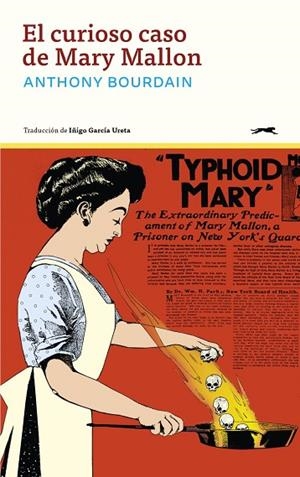 EL CURIOSO CASO DE MARY MALLON | 9791399031003 | BOURDAIN, ANTHONY | Llibres Parcir | Librería Parcir | Librería online de Manresa | Comprar libros en catalán y castellano online