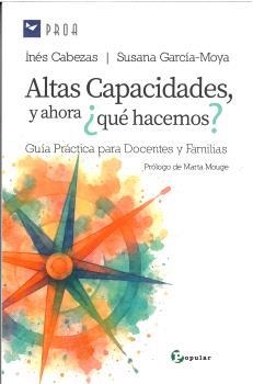 ALTAS CAPACIDADES Y AHORA ¿QUÉ HACEMOS? | 9788478849901 | CABEZAS, INÉS / GARCÍA-MOYA, SUSANA | Llibres Parcir | Llibreria Parcir | Llibreria online de Manresa | Comprar llibres en català i castellà online
