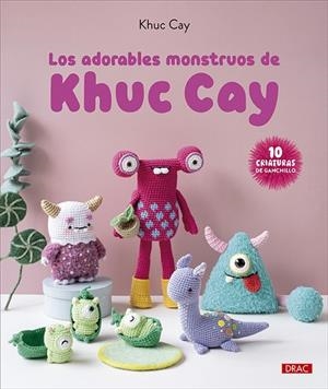 LOS ADORABLES MONSTRUOS DE KHUC CAY | 9788498748079 | CAY, KHUC | Llibres Parcir | Librería Parcir | Librería online de Manresa | Comprar libros en catalán y castellano online