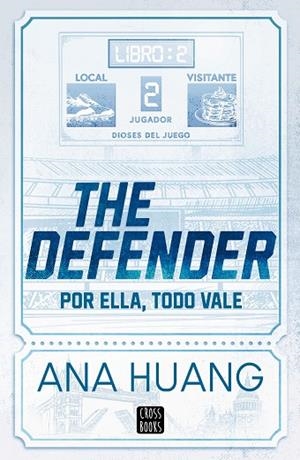 DIOSES DEL JUEGO 2. THE DEFENDER | 9788408312956 | HUANG, ANA | Llibres Parcir | Llibreria Parcir | Llibreria online de Manresa | Comprar llibres en català i castellà online