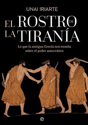 EL ROSTRO DE LA TIRANÍA | 9788410942301 | IRIARTE, UNAI | Llibres Parcir | Llibreria Parcir | Llibreria online de Manresa | Comprar llibres en català i castellà online