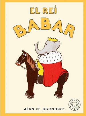 EL REI BABAR | 9791387748555 | DE BRUNHOFF, JEAN | Llibres Parcir | Llibreria Parcir | Llibreria online de Manresa | Comprar llibres en català i castellà online