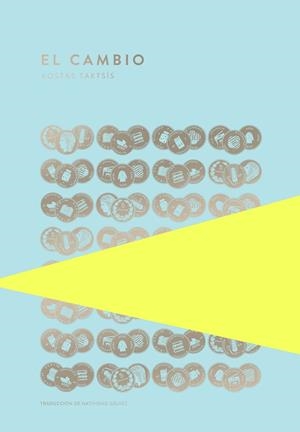 EL CAMBIO | 9789992083062 | TAKTSÍS, KOSTAS | Llibres Parcir | Librería Parcir | Librería online de Manresa | Comprar libros en catalán y castellano online