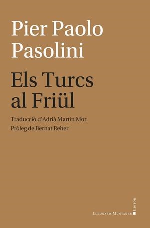 ELS TURCS AL FRIÜL | 9788410377684 | PASOLINI, PIER PAOLO | Llibres Parcir | Llibreria Parcir | Llibreria online de Manresa | Comprar llibres en català i castellà online