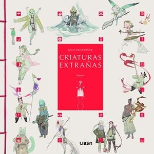 UNA COLECCIÓN DE CRIATURAS EXTRAÑAS | 9788466245340 | XIANNV | Llibres Parcir | Librería Parcir | Librería online de Manresa | Comprar libros en catalán y castellano online