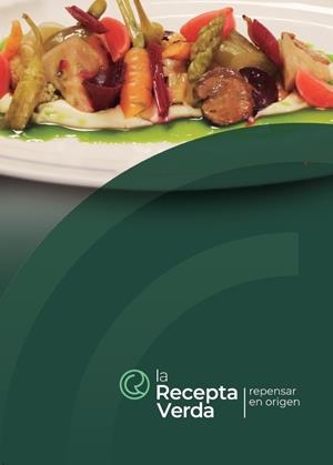 LA RECEPTA VERDA - REPENSAR EN ORIGEN | 9788410087958 | JOSÉ MIGUEL GÓMEZ MORALES - FUNDACIÓ COMA DE MEIÀ | Llibres Parcir | Llibreria Parcir | Llibreria online de Manresa | Comprar llibres en català i castellà online