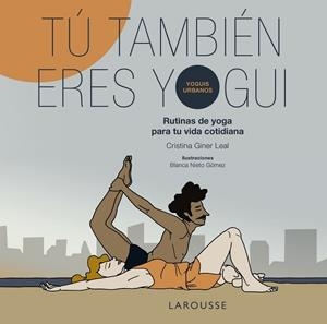 TÚ TAMBIÉN ERES YOGUI | 9791387520762 | GINER, CRISTINA/NIETO, BLANCA | Llibres Parcir | Llibreria Parcir | Llibreria online de Manresa | Comprar llibres en català i castellà online