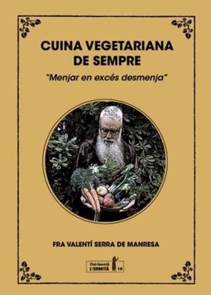 CUINA VEGETARIANA DE SEMPRE | 9788412798579 | SERRA I FORNELL, VALENTÍ | Llibres Parcir | Llibreria Parcir | Llibreria online de Manresa | Comprar llibres en català i castellà online