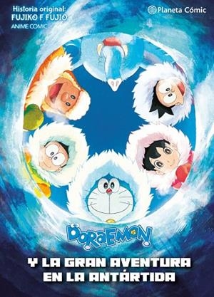 DORAEMON: NOBITA Y Y LA GRAN AVENTURA DE LA ANTÁRTIDA | 9791387780968 | FUJIO, FUJIKO F. | Llibres Parcir | Llibreria Parcir | Llibreria online de Manresa | Comprar llibres en català i castellà online
