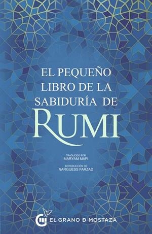 EL PEQUEÑO LIBRO DE LA SABIDURÍA DE RUMI | 9788412691320 | JALAL AL-DIN RUMI, MAULANA | Llibres Parcir | Llibreria Parcir | Llibreria online de Manresa | Comprar llibres en català i castellà online