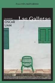 LAS GALLETAS | 9788410483347 | LIAM, ÓSCAR | Llibres Parcir | Librería Parcir | Librería online de Manresa | Comprar libros en catalán y castellano online