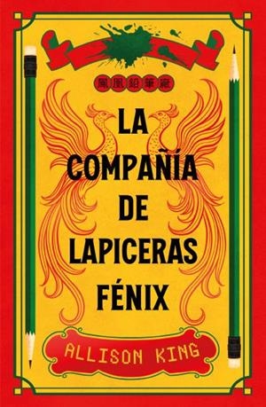 LA COMPAÑÍA DE LAPICERAS FÉNIX | 9788410085909 | KING, ALLISON | Llibres Parcir | Llibreria Parcir | Llibreria online de Manresa | Comprar llibres en català i castellà online