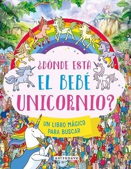 ¿DONDE ESTA EL BEBE UNICORNIO? | 9788467980271 | MORAN, PAUL/JOSEPHINE SOUTHON | Llibres Parcir | Librería Parcir | Librería online de Manresa | Comprar libros en catalán y castellano online