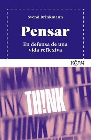 PENSAR | 9788410358171 | BRINKMANN, SVEND | Llibres Parcir | Llibreria Parcir | Llibreria online de Manresa | Comprar llibres en català i castellà online