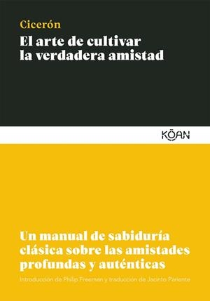 EL ARTE DE CULTIVAR LA VERDADERA AMISTAD | 9788412053777 | CICERÓN, MARCO TULIO | Llibres Parcir | Llibreria Parcir | Llibreria online de Manresa | Comprar llibres en català i castellà online