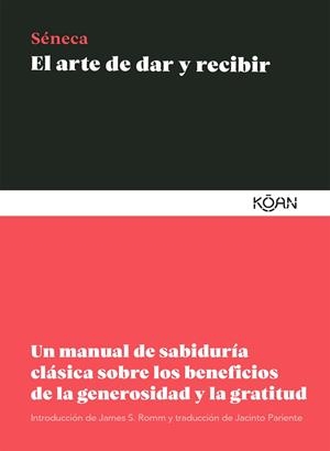 EL ARTE DE DAR Y RECIBIR | 9788418223242 | SÉNECA, LUCIO ANNEO | Llibres Parcir | Llibreria Parcir | Llibreria online de Manresa | Comprar llibres en català i castellà online
