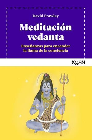 MEDITACIÓN VEDANTA | 9788418223327 | FRAWLEY, DAVID | Llibres Parcir | Librería Parcir | Librería online de Manresa | Comprar libros en catalán y castellano online