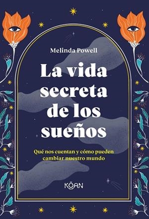 LA VIDA SECRETA DE LOS SUEÑOS | 9788418223365 | POWELL, MELINDA | Llibres Parcir | Llibreria Parcir | Llibreria online de Manresa | Comprar llibres en català i castellà online