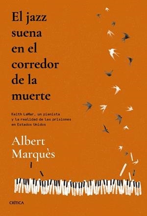 EL JAZZ SUENA EN EL CORREDOR DE LA MUERTE | 9788491995692 | MARQUÈS, ALBERT | Llibres Parcir | Llibreria Parcir | Llibreria online de Manresa | Comprar llibres en català i castellà online