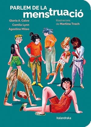 PARLEM DE LA MENSTRUACIÓ | 9788410387300 | CALVO, GLORIA A./LYNN, CAMILA/MILEO, AGOSTINA | Llibres Parcir | Librería Parcir | Librería online de Manresa | Comprar libros en catalán y castellano online