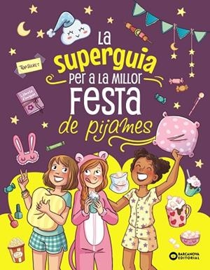 LA SUPER GUIA PER A LA MILLOR FESTA DE PIJAMES | 9788448967284 | MEYER, AURORE | Llibres Parcir | Llibreria Parcir | Llibreria online de Manresa | Comprar llibres en català i castellà online