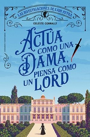 ACTÚA COMO UNA DAMA, PIENSA COMO UN LORD | 9788410206113 | CONNALLY, CELESTE | Llibres Parcir | Llibreria Parcir | Llibreria online de Manresa | Comprar llibres en català i castellà online