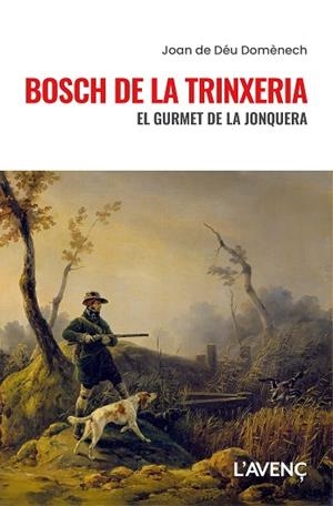 BOSCH DE LA TRINXERIA | 9788418680632 | DOMÈNECH, JOAN DE DÉU | Llibres Parcir | Llibreria Parcir | Llibreria online de Manresa | Comprar llibres en català i castellà online