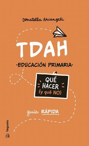 TDAH. QUÉ HACER (Y QUE NO) | 9788419794666 | ARCANGELI, DONATELLA | Llibres Parcir | Llibreria Parcir | Llibreria online de Manresa | Comprar llibres en català i castellà online